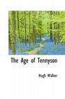 The Age of Tennyson By Hugh Walker Cover Image