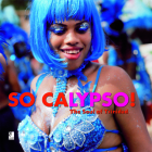 So Calypso!: The Soul of Trinidad By Vern Evans (Photographer) Cover Image