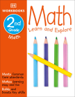 DK Workbooks: Math, Second Grade: Learn and Explore By DK Cover Image