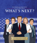What's Next?: The Unofficial Fan Guide to The West Wing By Aisling Coughlan, Chantel de Sousa (Illustrator) Cover Image