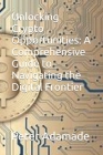 Unlocking Crypto Opportunities: A Comprehensive Guide to Navigating the Digital Frontier Cover Image