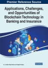 Applications, Challenges, and Opportunities of Blockchain Technology in Banking and Insurance Cover Image