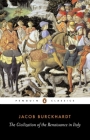The Civilization of the Renaissance in Italy By Jacob Burckhardt, S. G. C. Middlemore (Translated by), Peter Burke (Introduction by), Peter Murray (Notes by) Cover Image