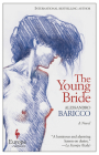 The Young Bride: A Novel By Alessandro Baricco, Ann Goldstein (Translated by) Cover Image