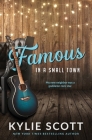 Famous in a Small Town (discreet cover) By Kylie Scott Cover Image