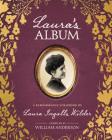 Laura's Album: A Remembrance Scrapbook of Laura Ingalls Wilder (Little House Nonfiction) Cover Image