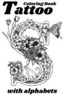 Tattoo Coloring Book with alphabets By Ayesha Sarwar Cover Image