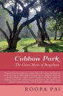 Cubbon Park the Green Heart of Bengaluru By Roopa Pai Cover Image