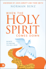 When the Holy Spirit Comes Down: Secrets to Hosting the Holy Spirit Cover Image