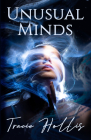 Unusual Minds By Tracie Hollis Cover Image