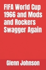 FIFA World Cup 1966 and Mods and Rockers Swagger Again Cover Image