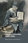 Women's Literary Education, C. 1690-1850 By Louise Joy (Editor), Jessica Lim (Editor) Cover Image