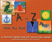 A to Z from The Hart: an illustrated Alphabet Book with American Sign Language Cover Image