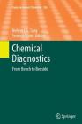 Chemical Diagnostics: From Bench to Bedside (Topics in Current Chemistry #336) By Nelson L. S. Tang (Editor), Terence Poon (Editor) Cover Image