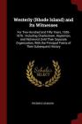 Westerly (Rhode Island) and Its Witnesses: For Two Hundred and Fifty Years, 1626-1876: Including Charlestown, Hopkinton, and Richmond Until Their Sepa By Frederic Denison Cover Image