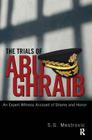 Trials of Abu Ghraib: An Expert Witness Account of Shame and Honor Cover Image