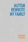 Autism Rewrote My Family Cover Image