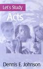 Acts (Let's Study) By Dennis E. Johnson, Banner of Truth (Preface by) Cover Image