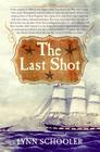 The Last Shot By Lynn Schooler Cover Image