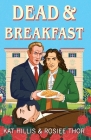 Dead & Breakfast By Kat Hillis, Rosiee Thor Cover Image