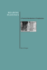 Reading Plotinus: A Practical Introduction to Neoplatonism (History of Philosophy) By Kevin Corrigan Cover Image