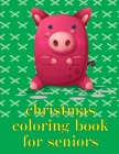 Christmas Coloring Book For Seniors: Creative haven christmas inspirations coloring book By Creative Color Cover Image