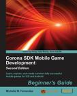 Corona SDK Mobile Game Development: Beginner's Guide - Second Edition Cover Image