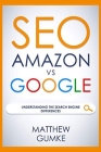 Seo: Amazon vs Google: Understanding The Search Engine Differences Cover Image