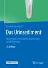 Das Urinsediment: Mikroskopie, Präanalytik, Auswertung Und Befundung By Josefine Neuendorf Cover Image
