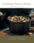 Cooking Close to Home: A Year of Seasonal Recipes By Diane Imrie, Richard Jarmusz, Andrew Wellman (Photographer) Cover Image