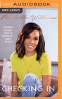 Checking in: How Getting Real about Depression Saved My Life--And Can Save Yours By Michelle Williams, Michelle Williams (Read by) Cover Image