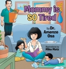 Mommy is SO Tired Cover Image