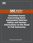 Unsettled Issues Concerning Semi-Automated Vehicles: Safety and Human Interactions on the Road to Full Autonomy Cover Image
