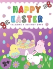Happy Easter Coloring & Activity Book: Ages 2+ Easy Painting for Preschool Kids, Cut and Make Easter Garland of Easter Eggs, Learn Logical Thinking, N By Joyful Books Cover Image