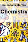 Science Explorers: Chemistry: A Chemistry Curriculum for Middle School Students By Linda Wrighton M. Ed Cover Image