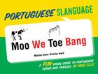Portuguese Slanguage: A Fun Visual Guide to Portuguese Terms and Phrases Cover Image