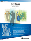 Hot House: Conductor Score & Parts (Jazz Band) By Tadd Dameron (Composer), Mike Kamuf (Composer) Cover Image