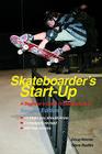 Skateboarder's Start-Up: A Beginner's Guide to Skateboarding (Start-Up Sports series) By Doug Werner, Steve Badillo Cover Image