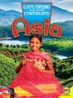 Asia (Exploring Our Seven Continents) Cover Image