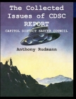 The Collected Issues of CDSC REPORT: Capitol Distrct Saucer Council By Anthony Rudmann Cover Image