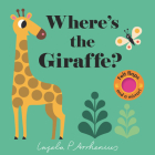 Where's the Giraffe? By Ingela P. Arrhenius (Illustrator) Cover Image