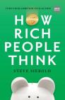 How Rich People Think: Condensed Edition (Ignite Reads) Cover Image