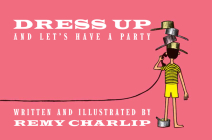 Dress Up and Let's Have a Party By Remy Charlip (Created by) Cover Image