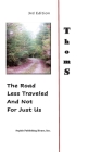 The Road Less Traveled And Not For Just US By Thomas Thoms Steven Cover Image