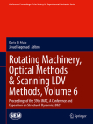 Rotating Machinery, Optical Methods & Scanning LDV Methods, Volume 6: Proceedings of the 39th Imac, a Conference and Exposition on Structural Dynamics (Conference Proceedings of the Society for Experimental Mecha) By Dario Di Maio (Editor), Javad Baqersad (Editor) Cover Image