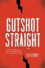 Gutshot Straight: A Novel By Lou Berney Cover Image