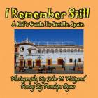 I Remember Still, A Kid's Guide To Seville, Spain Cover Image
