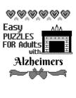 Easy Puzzles For Adults With Alzheimers: Sudoku For Seniors To Keep The Memory Sharp & The Spirit Happy Perfect For Long Car Drives, Airplane Rides & By Mary James Cover Image