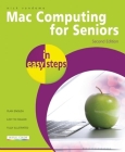 Mac Computing for Seniors in Easy Steps: Updated to Cover Mac OS X Lion Cover Image