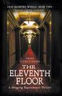 This Haunted World Book Two: The Eleventh Floor By Shani Struthers Cover Image